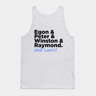 Egon & Peter & Winston & Raymond AND LOUIS Tank Top